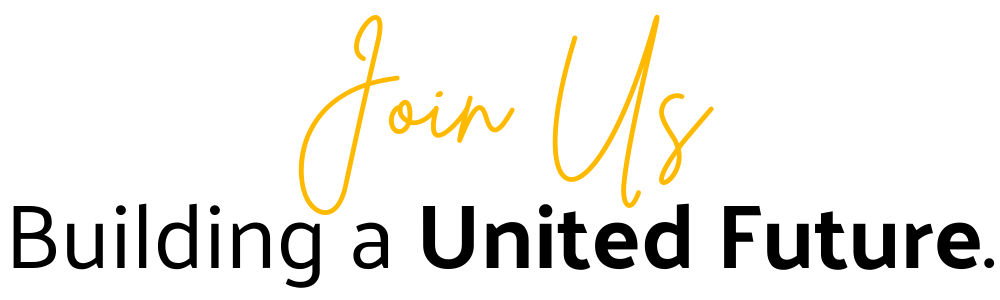 Join Us: Building a United Future.